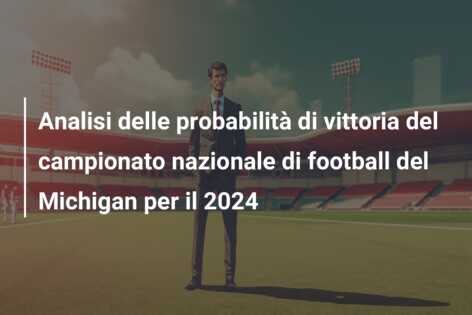 Analisi delle probabilità di vittoria del campionato nazionale di football del Michigan per il 2024