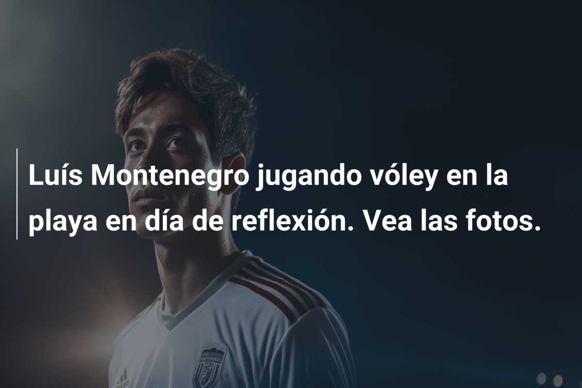Luís Montenegro jugando vóley en la playa en día de reflexión. Vea las fotos.