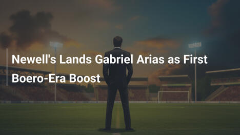 Newell's sprowadza Gabriela Ariasa jako pierwsze wzmocnienie ery Boero