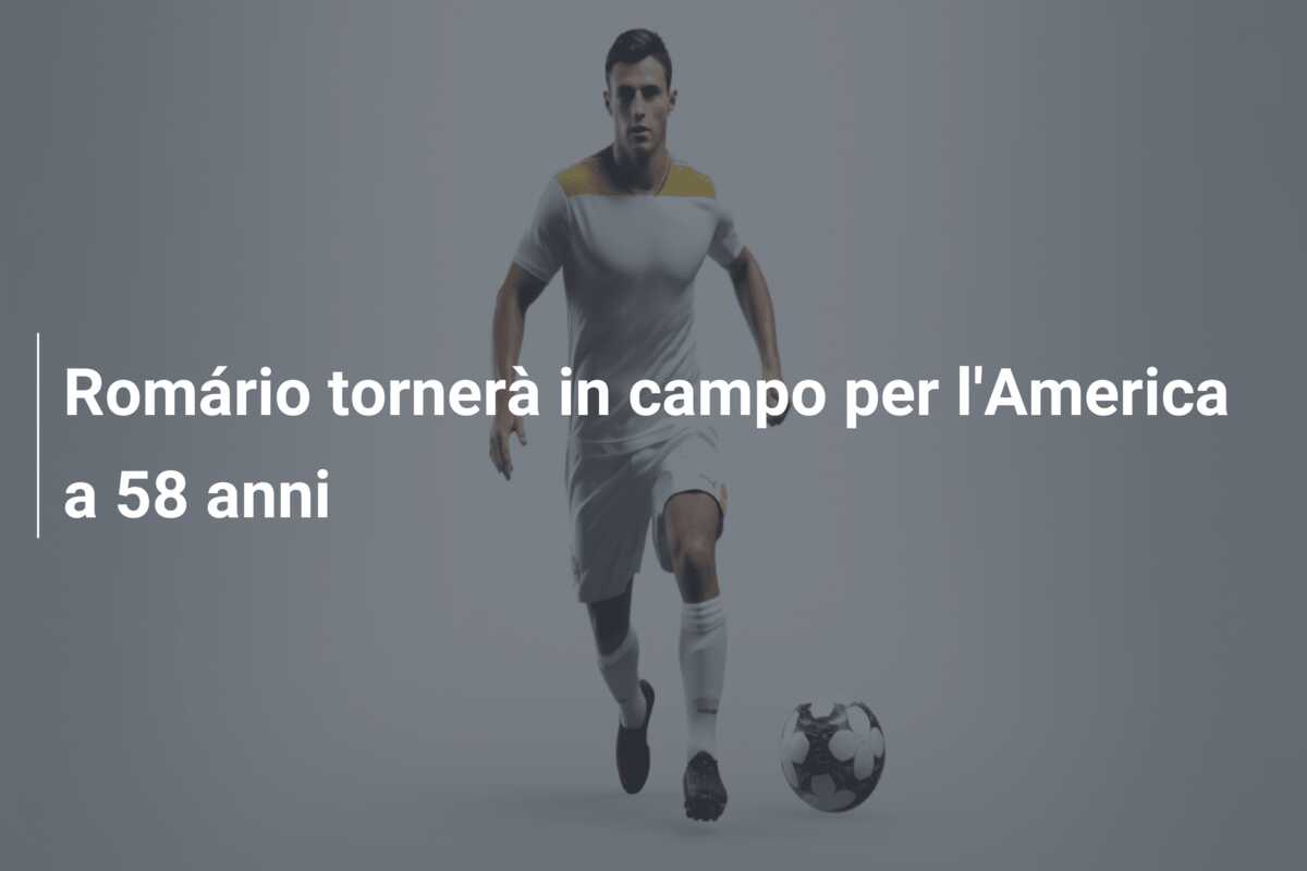Romário tornerà in campo per l’America a 58 anni