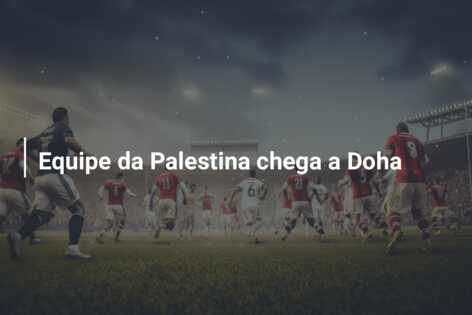 Equipe da Palestina chega a Doha