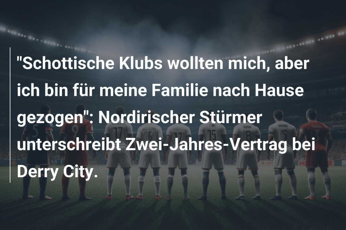 "Schottische Klubs wollten mich, aber ich bin für meine Familie nach Hause gezogen": Nordirischer Stürmer unterschreibt Zwei-Jahres-Vertrag bei Derry City.