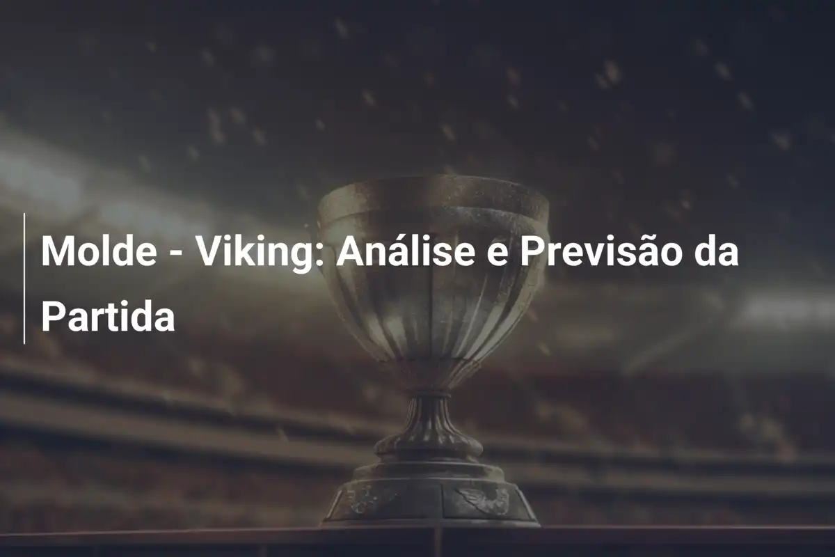 Molde - Viking: Análise e Previsão da Partida