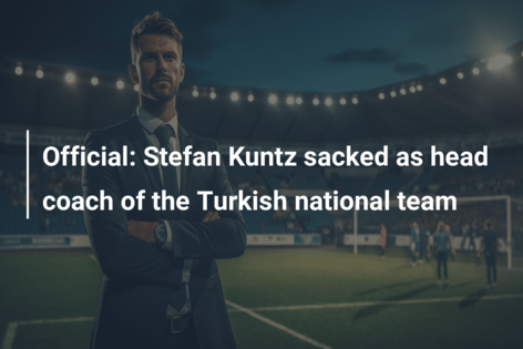 Official: Stefan Kuntz sacked as head coach of the Turkish national team