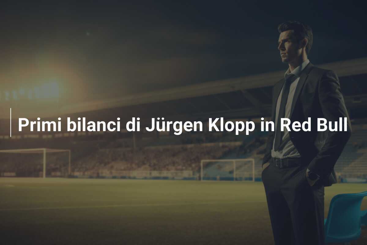 Primi bilanci di Jürgen Klopp in Red Bull