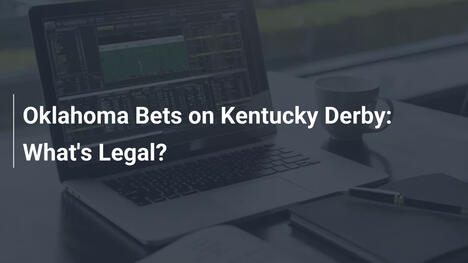 Oklahoma Bets on Kentucky Derby: What's Legal?