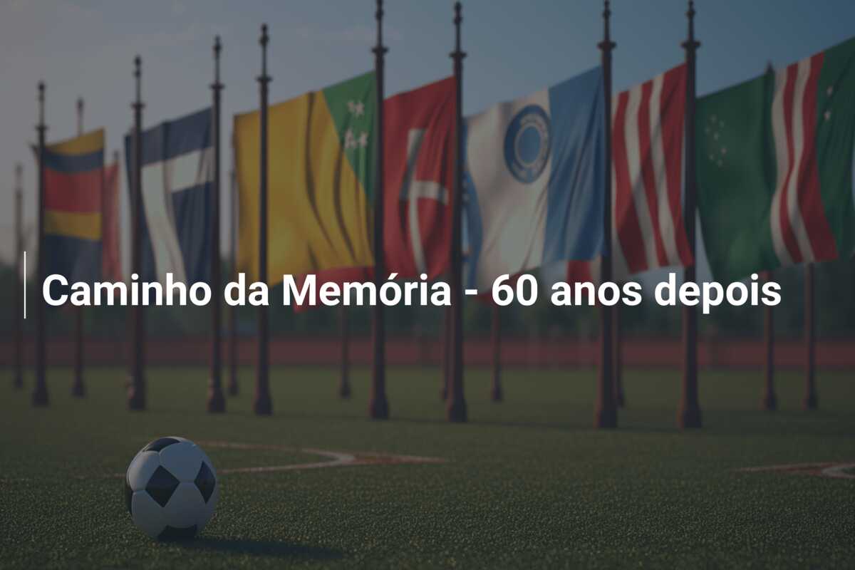 Caminho da Memória – 60 anos depois