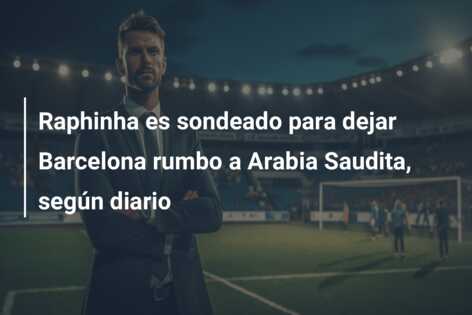 Raphinha es sondeado para dejar Barcelona rumbo a Arabia Saudita, según diario