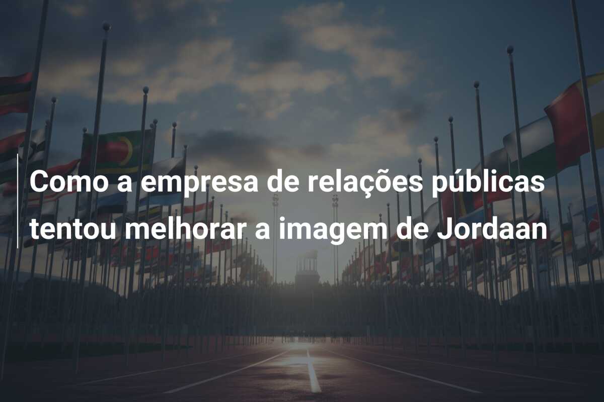 Como a empresa de relações públicas tentou melhorar a imagem de Jordaan