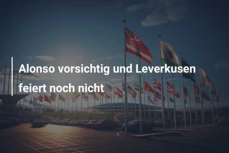 Alonso vorsichtig und Leverkusen feiert noch nicht