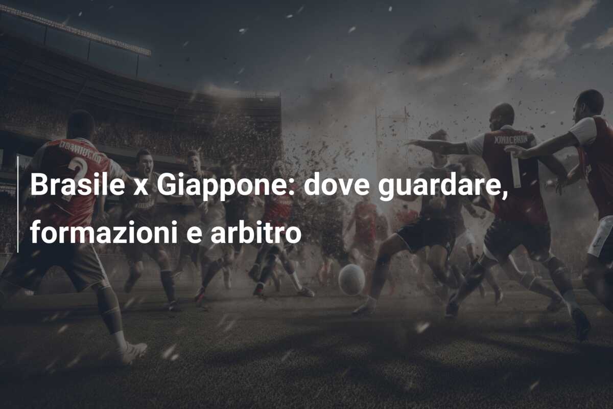 Brasile x Giappone: dove guardare, formazioni e arbitro