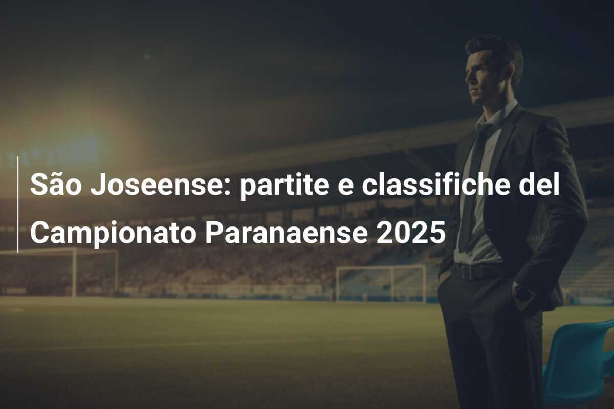 São Joseense: partite e classifiche del Campionato Paranaense 2025