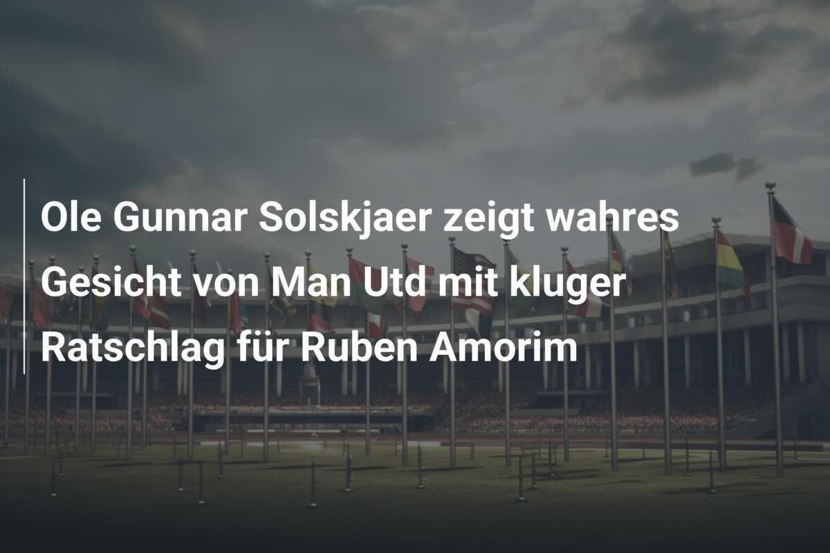 Ole Gunnar Solskjaer zeigt wahres Gesicht von Man Utd mit kluger Ratschlag für Ruben Amorim