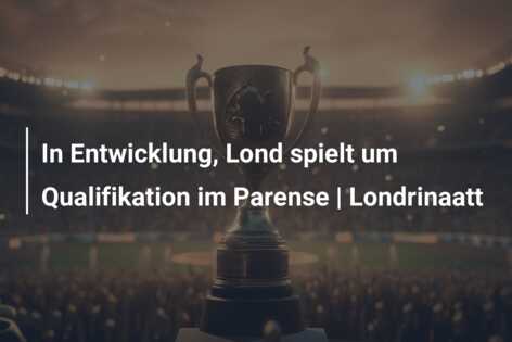 In Entwicklung, Lond spielt um Qualifikation im Parense | Londrinaatt
