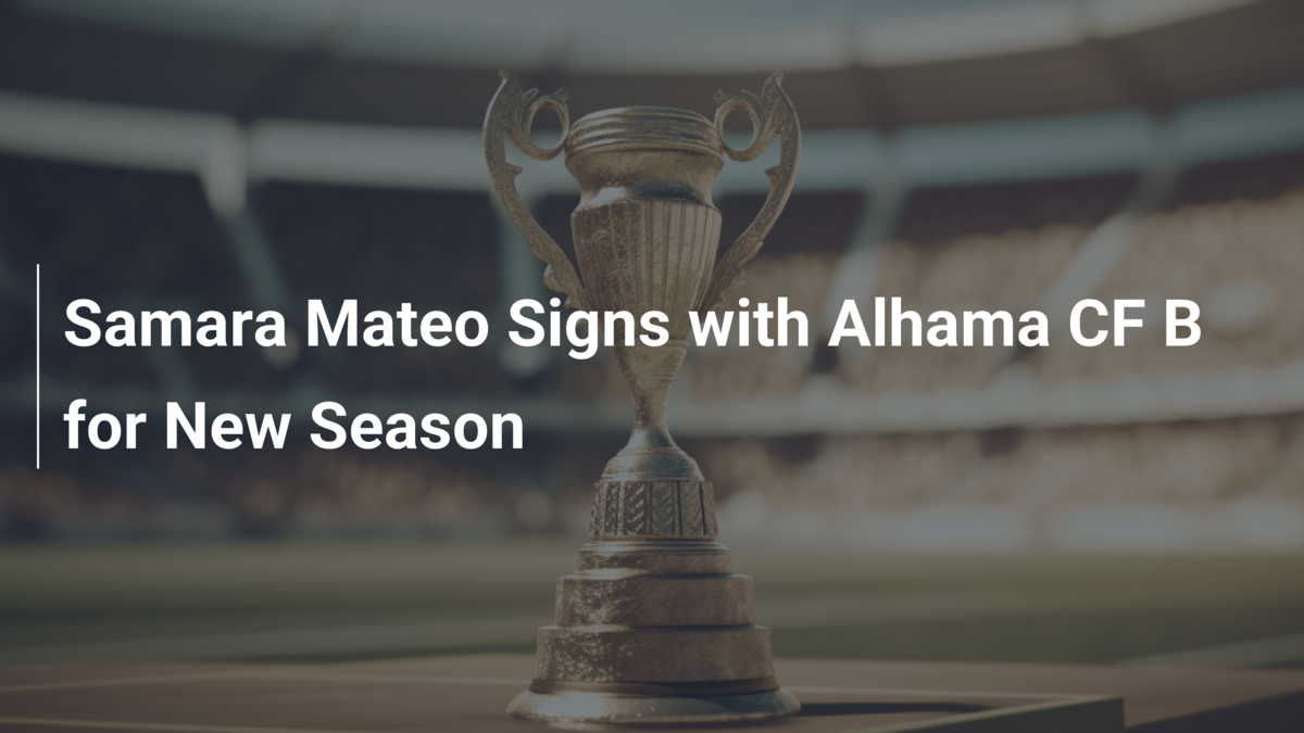 Samra Cf Samara Mateo wechselt zu Alhama CF B - footboom1.com