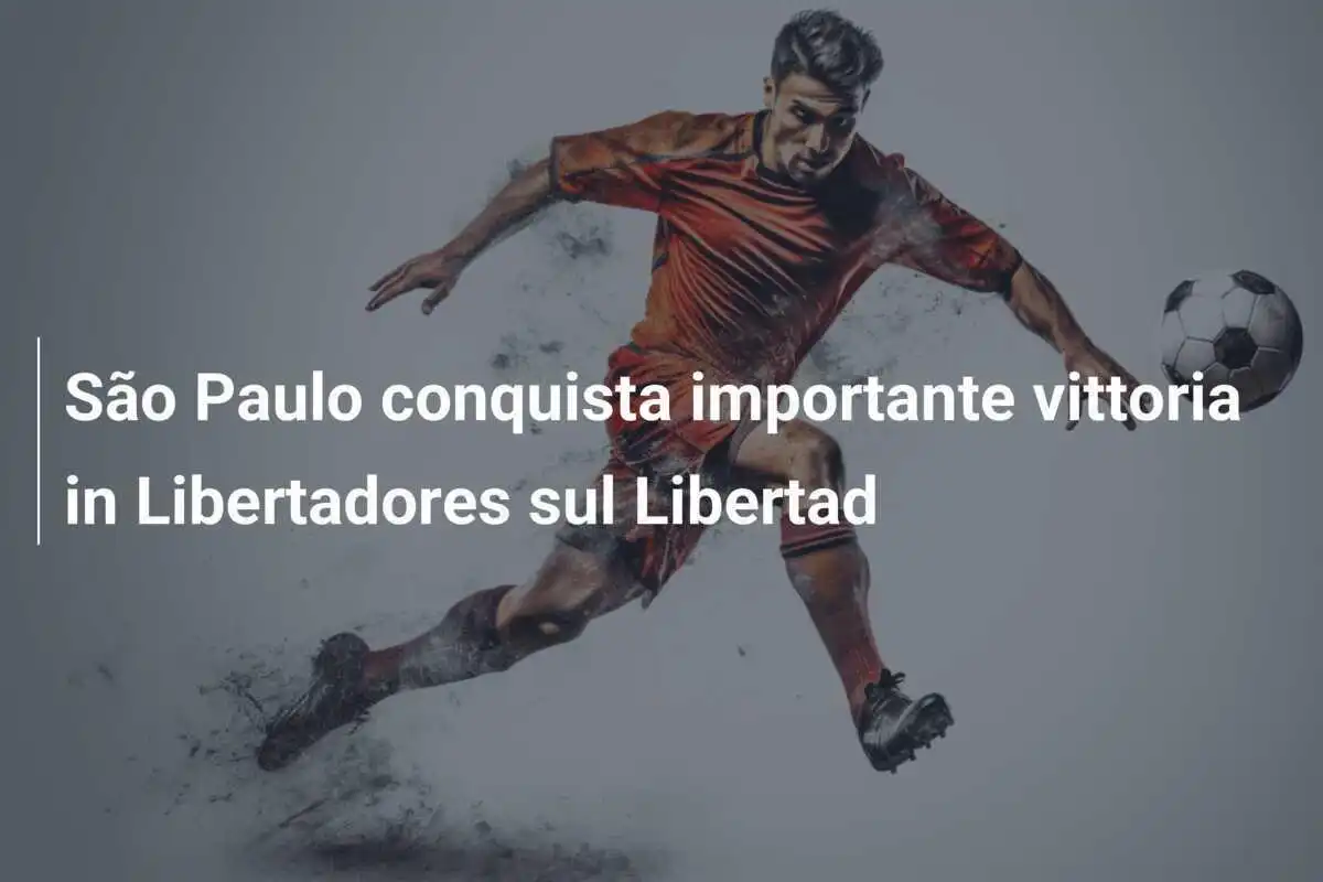 São Paulo conquista importante vittoria in Libertadores sul Libertad