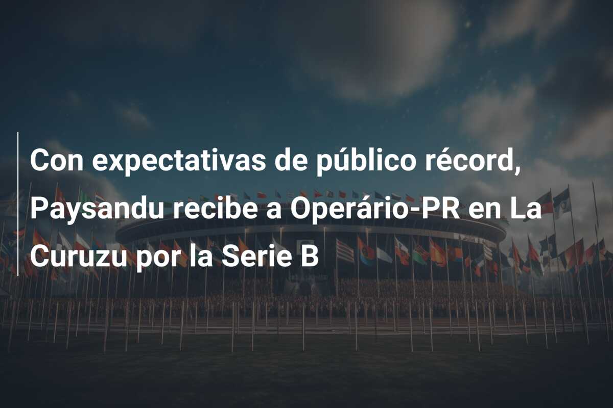 Con expectativas de público récord, Paysandu recibe a Operário-PR en La Curuzu por la Serie B