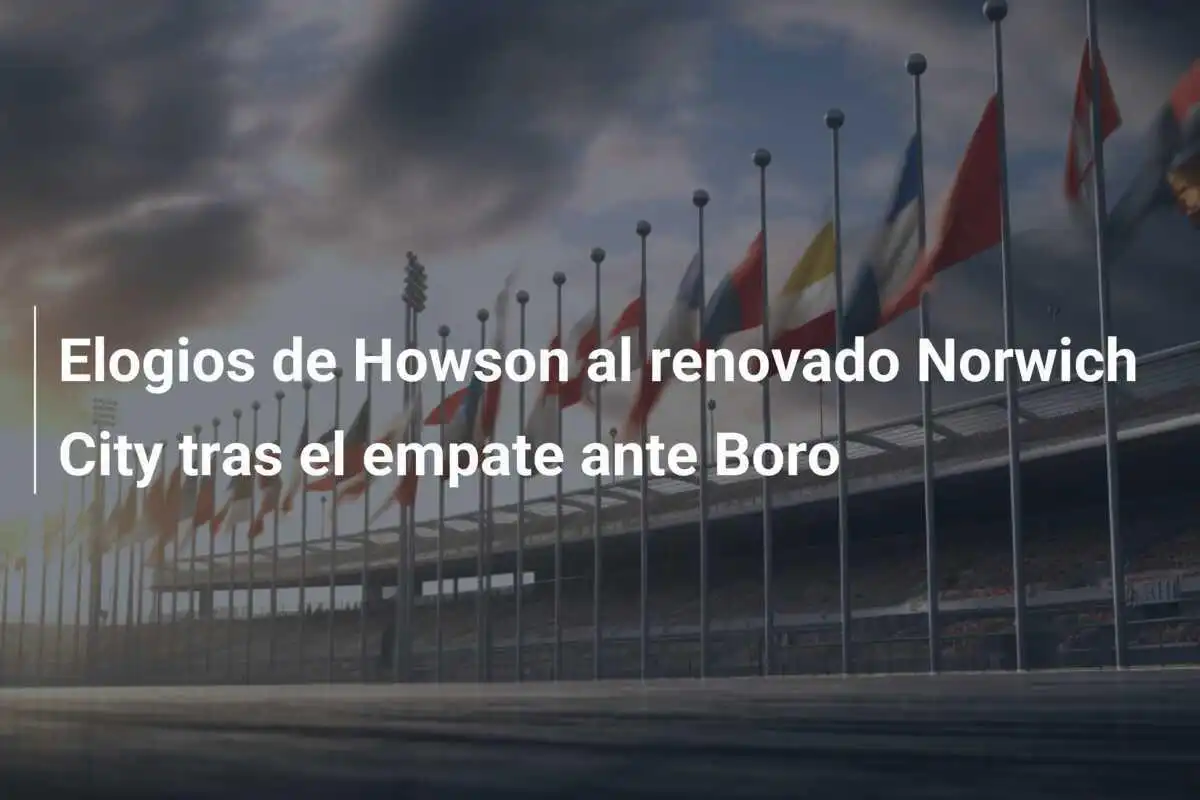 Elogios de Howson al renovado Norwich City tras el empate ante Boro
