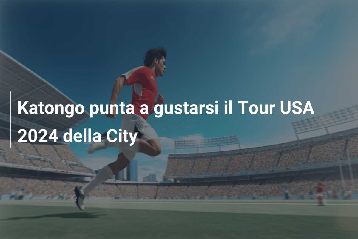 Katongo punta a gustarsi il Tour USA 2024 della City