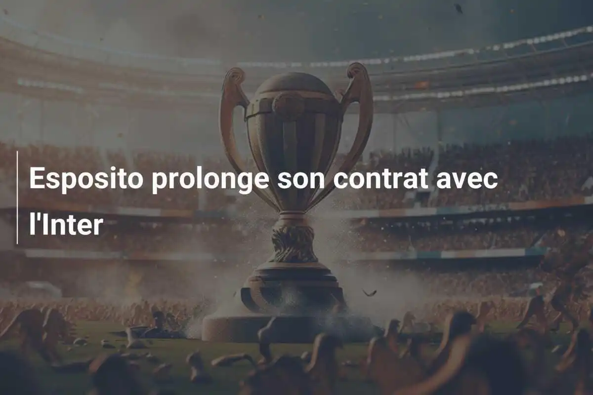 Esposito prolonge son contrat avec l'Inter