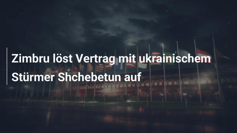 Zimbru löst Vertrag mit ukrainischem Stürmer Shchebetun auf