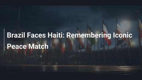 Il Brasile affronta Haiti: Ricordando la Partita Iconica per la Pace