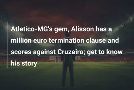 Atletico-MG’s gem, Alisson has a million euro termination clause and scores against Cruzeiro; get to know his story