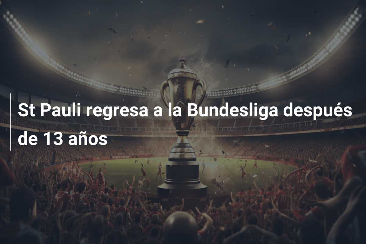 St Pauli regresa a la Bundesliga después de 13 años