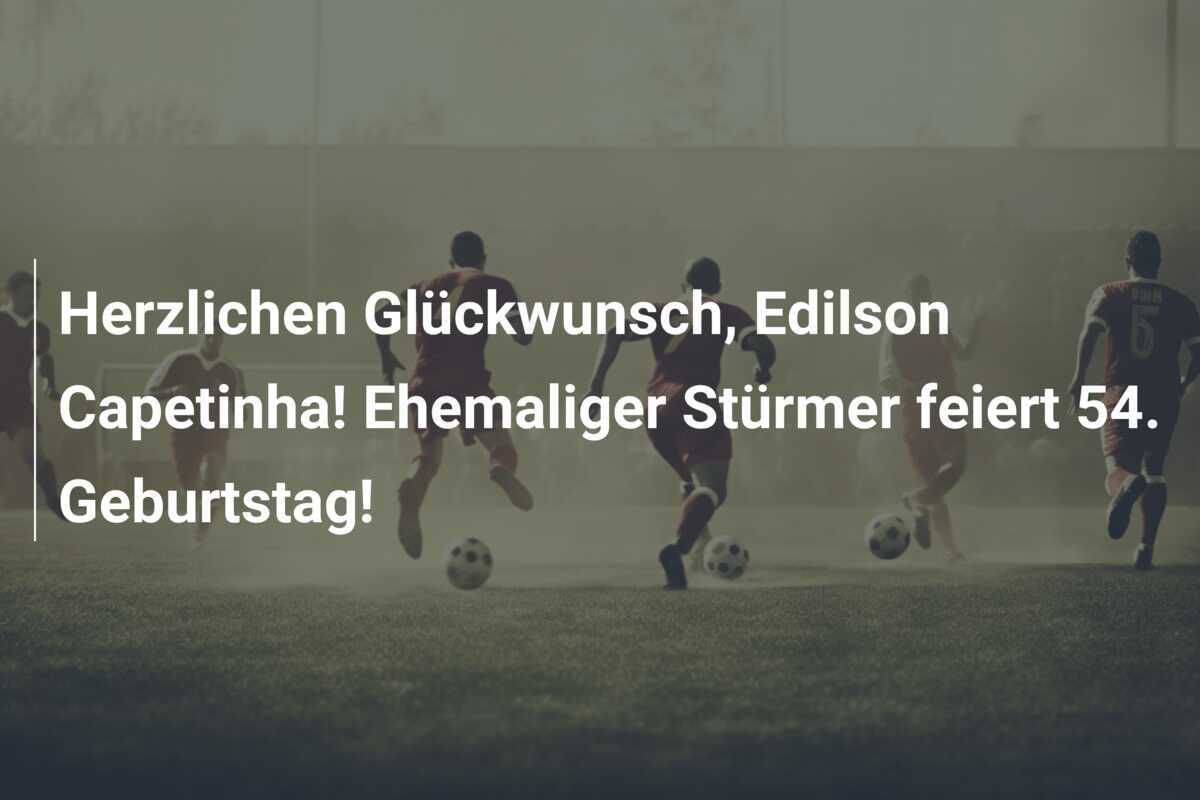 Herzlichen Glückwunsch, Edilson Capetinha! Ehemaliger Stürmer feiert 54. Geburtstag!