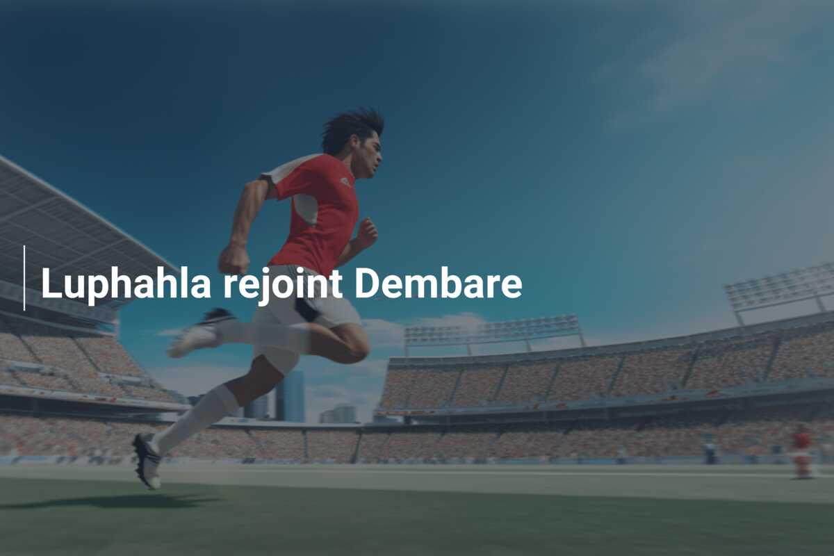 Luphahla rejoint Dembare