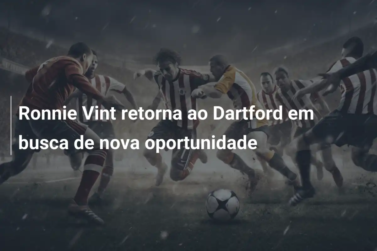 Ronnie Vint retorna ao Dartford em busca de nova oportunidade