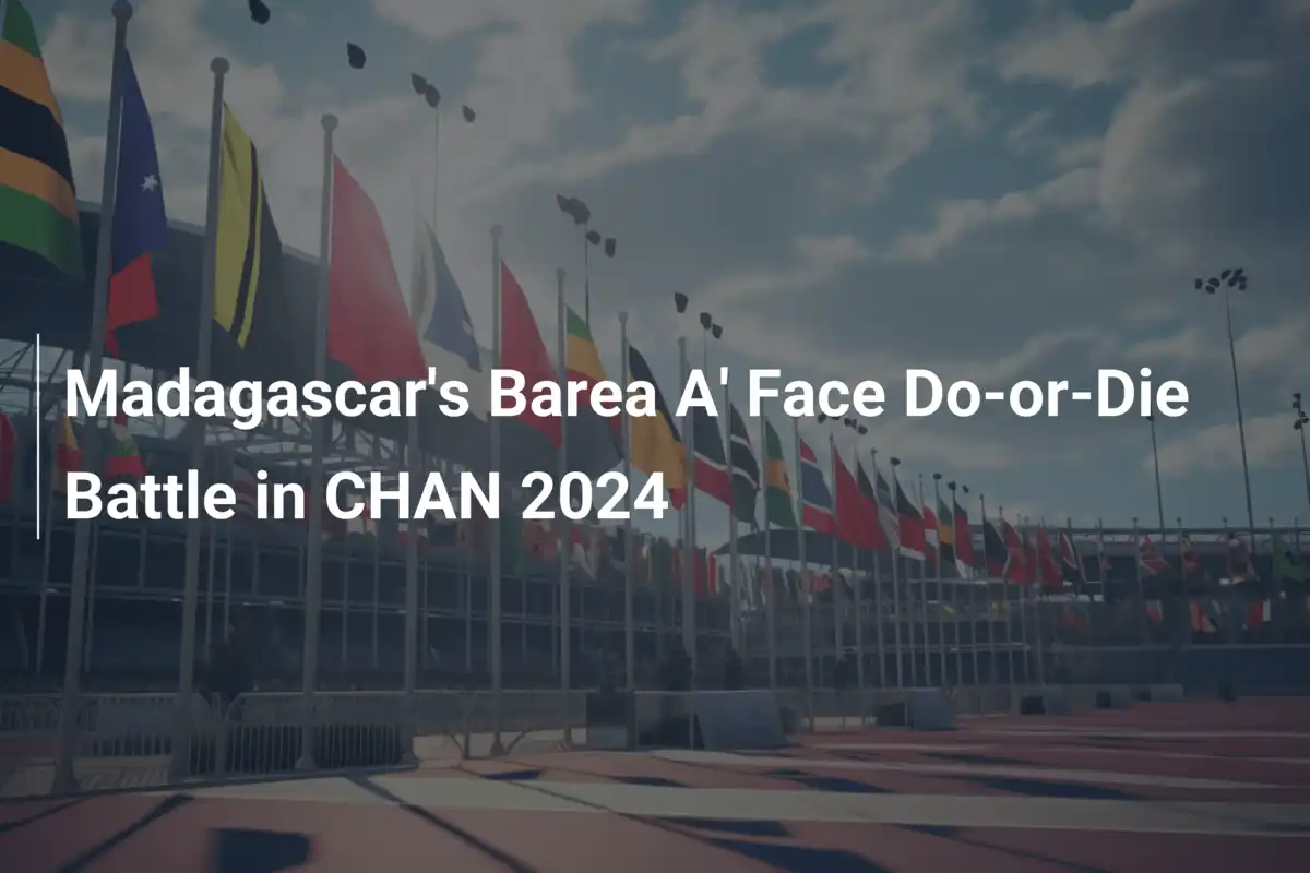Barea A' del Madagascar: una battaglia epica al CHAN 2025