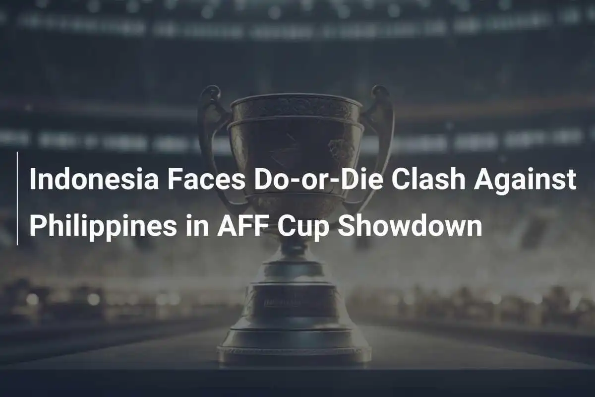 อินโดนีเซียเผชิญหน้าสงครามนัดตายดาบหน้า กับฟิลิปปินส์ ในการต่อสู้ AFF Cup