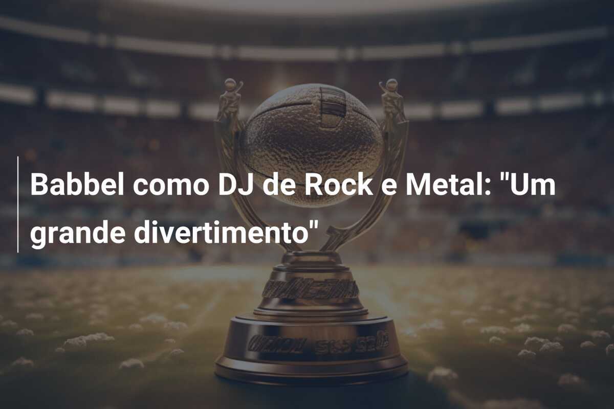 Babbel como DJ de Rock e Metal: "Um grande divertimento"