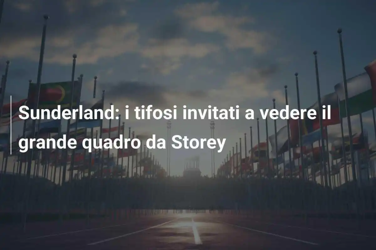 Sunderland: i tifosi invitati a vedere il grande quadro da Storey