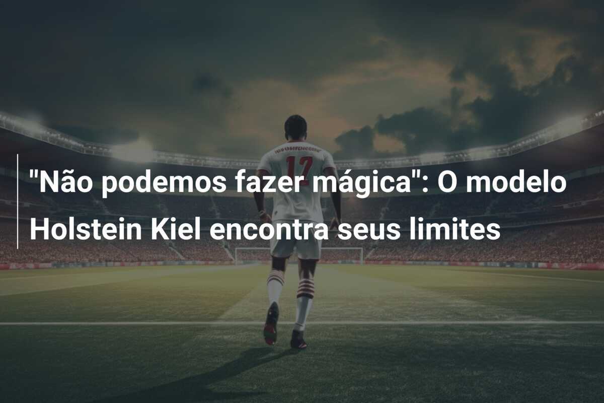 "Não podemos fazer mágica": O modelo Holstein Kiel encontra seus limites