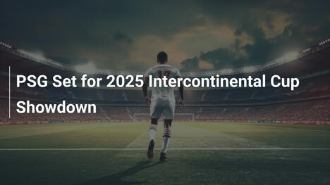 PSG pronta per la sfida della Coppa Intercontinentale 2025