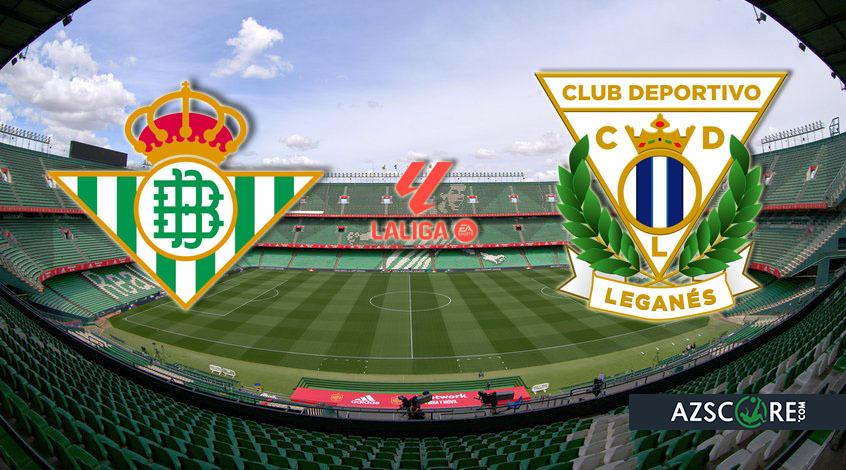 Betis vs Leganes: Prezentare și Predicții pentru Meci