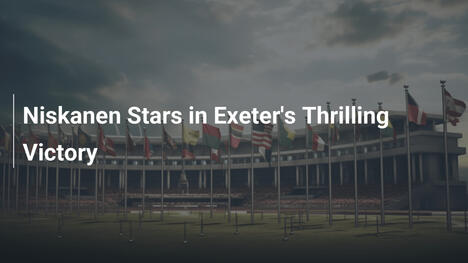 Niskanen Stars in Exeter's Thrilling Victory