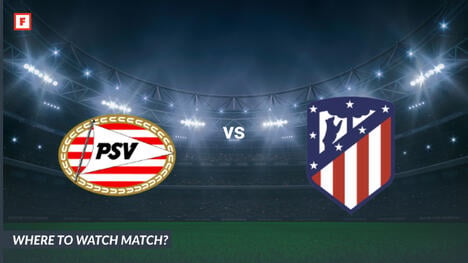 Di mana menonton PSV Eindhoven - Atletico Madrid: Saluran TV dan waktu mulai