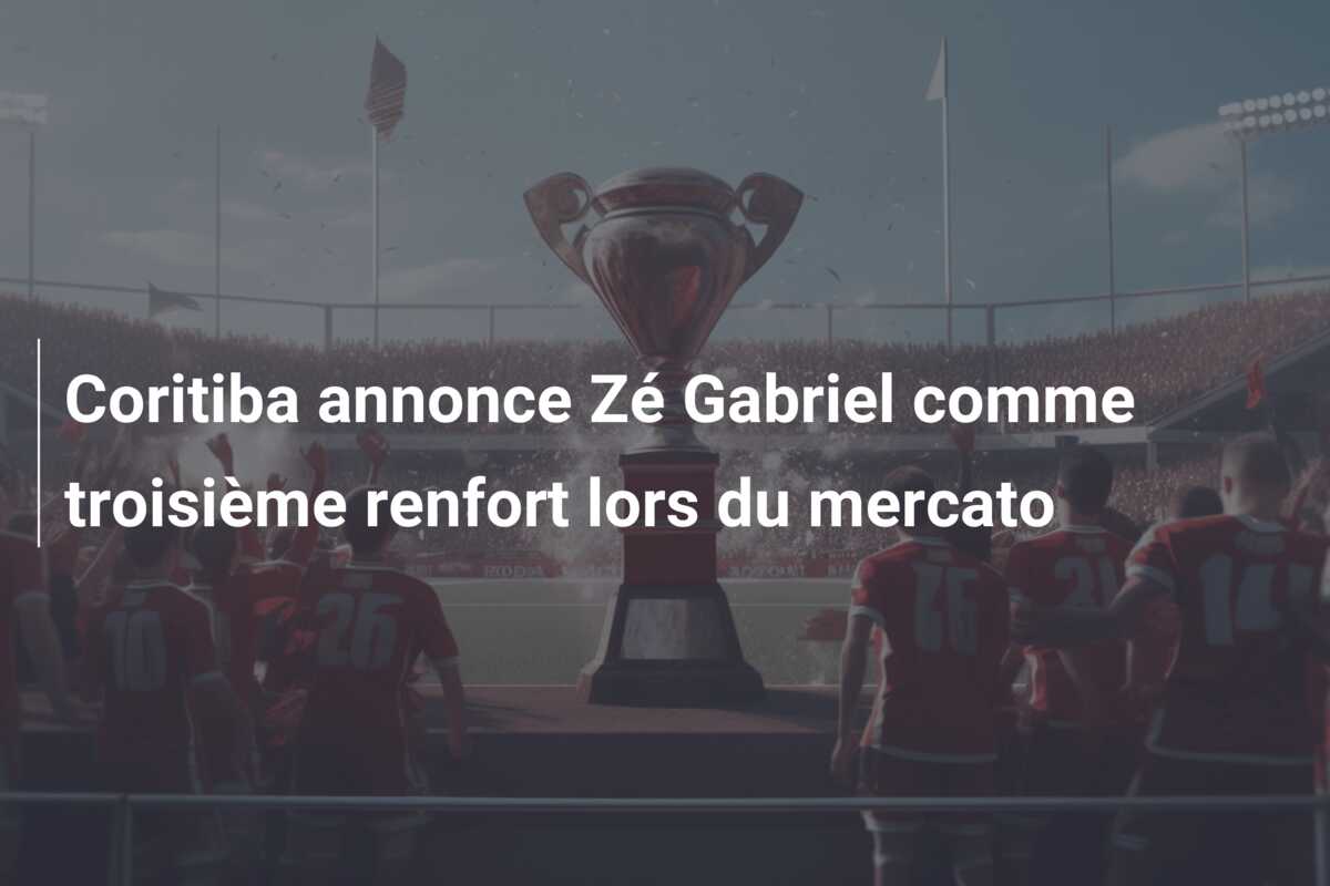 Coritiba annonce Zé Gabriel comme troisième renfort lors du mercato