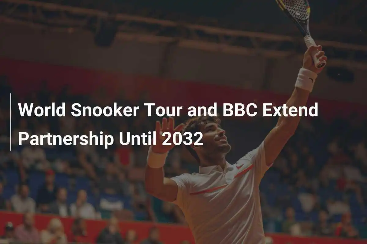 Weltmeisterschaft im Snooker: WST und BBC verlängern Partnerschaft bis 2032