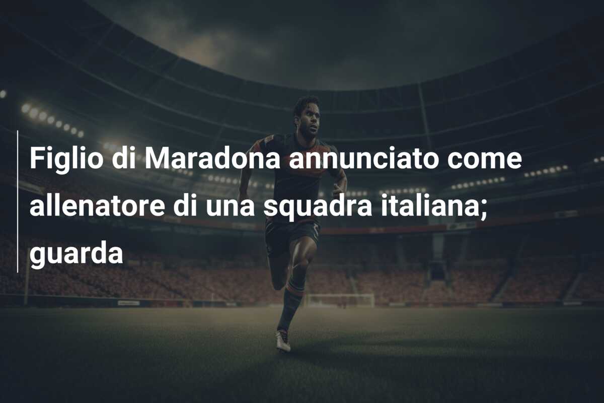 Figlio di Maradona annunciato come allenatore di una squadra italiana; guarda