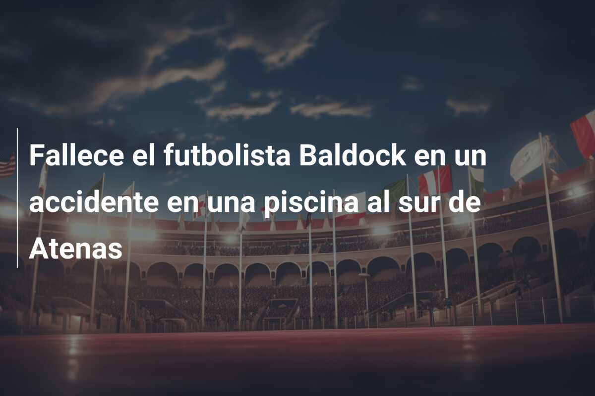 Fallece el futbolista Baldock en un accidente en una piscina al sur de Atenas