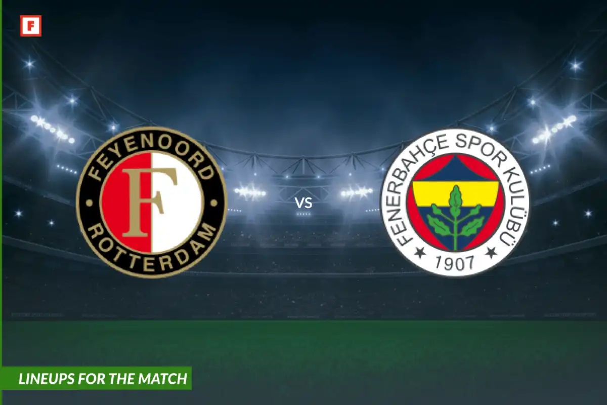 Feyenoord vs Fenerbahce: susunan pemain untuk pertandingan