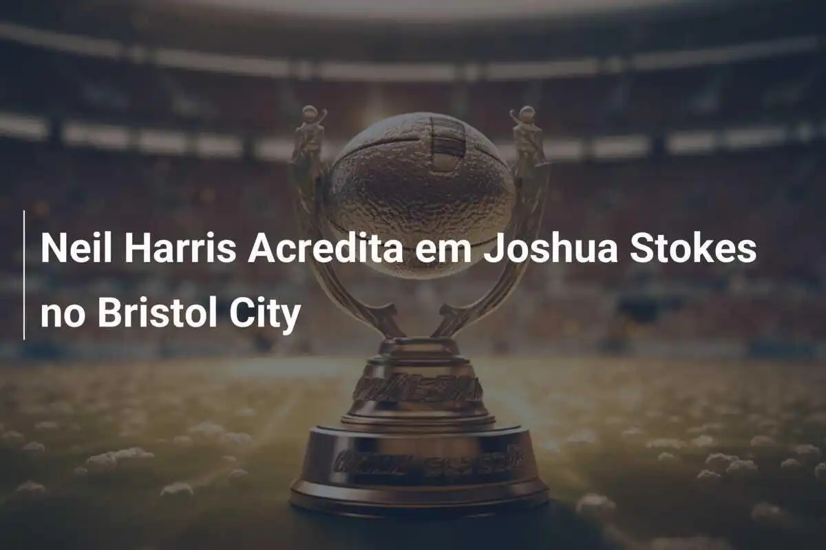Neil Harris Acredita em Joshua Stokes no Bristol City
