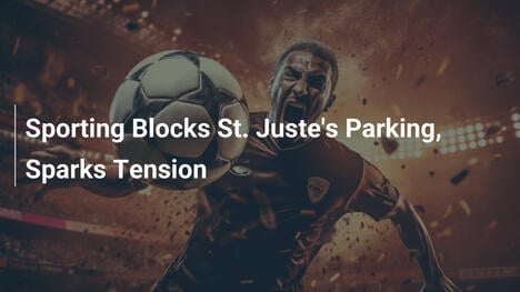 Sporting Blocca il Parcheggio di Saint-Just, Tensioni in Aumento