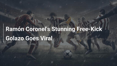 Il Golazo Stupefacente di Ramón Coronel Diventa Virale