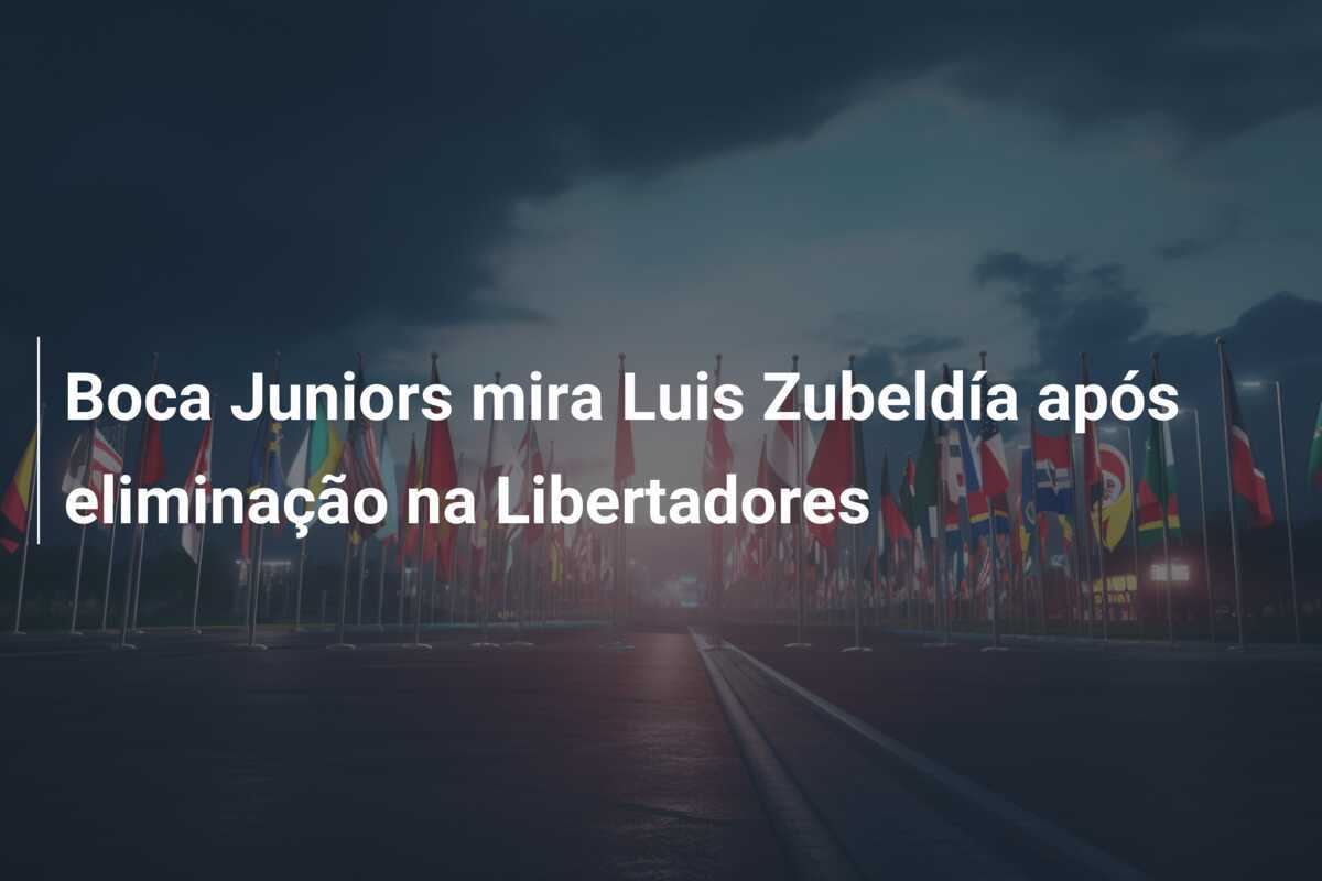 Boca Juniors mira Luis Zubeldía após eliminação na Libertadores