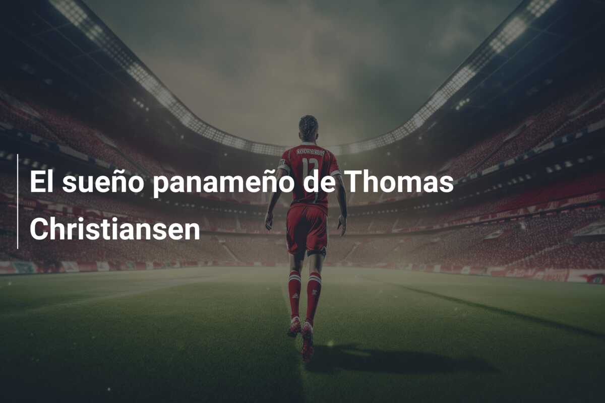 El sueño panameño de Thomas Christiansen